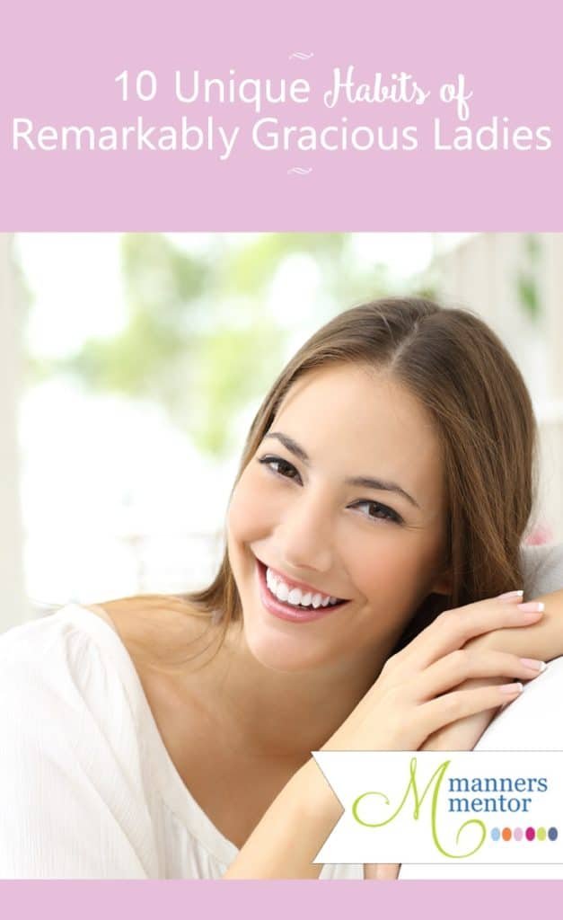 10 Unique Habits of Remarkably Gracious Ladies
