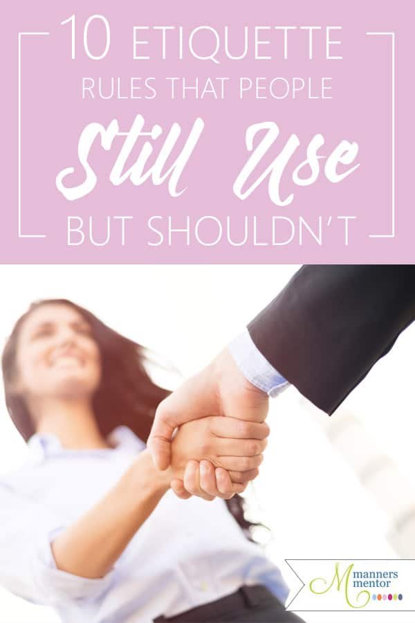 Every classy lady knows that etiquette and manners evolve to meet the sensibilities of the current generation. Here are ten etiquette rules that today are considered outdated and the how-to of exchanging these outdated rules for their modern manners counterparts that will help you shine in every situation. #etiquetteforalady #classylady #etiquette #manners #modernmanners #maraleemckee #mannersmentor #etiquetterules